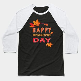 Happy thanks giving day Baseball T-Shirt